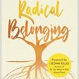Radical Belonging: How to Survive and Thrive in an Unjust World (While Transforming it for the Better) by Lindo Bacon Too many of us feel alienated from our bodies. This […]