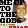 Punch Me Up to the Gods: A Memoir by Brian Broome A poetic and raw coming-of-age memoir about Blackness, masculinity, and addiction “Punch Me Up to the Gods obliterates what […]