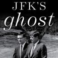 JFK’s Ghost: Kennedy, Sorensen and the Making of Profiles in Courage by David R. Stokes “I’d rather win a Pulitzer Prize than be President of the United States,” John F. […]