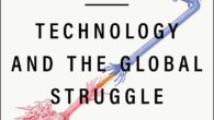 The Wires of War: Technology and the Global Struggle for Power by Jacob Helberg From the former news policy lead at Google, an urgent and groundbreaking account of the high-stakes […]