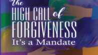 The High Call of Forgiveness: It’s A Mandate by Rosemarie Downer Ph.D. The High Call of Forgivenes sexposes the strategy of the enemy that has caused too many of us […]