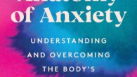 The Anatomy of Anxiety: Understanding and Overcoming the Body’s Fear Response by Ellen Vora From acclaimed psychiatrist Dr. Ellen Vora comes a groundbreaking understanding of how anxiety manifests in the […]