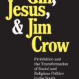 Gin, Jesus, and Jim Crow: Prohibition and the Transformation of Racial and Religious Politics in the South (Making the Modern South) by Brendan J. J. Payne In Gin, Jesus, and […]