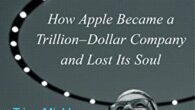 After Steve: How Apple Became a Trillion-Dollar Company and Lost Its Soul by Tripp Mickle From the New York Times’ Tripp Mickle, the dramatic, untold story inside Apple after the […]