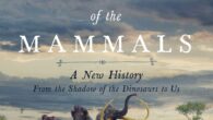 The Rise and Reign of the Mammals: A New History, from the Shadow of the Dinosaurs to Us by Steve Brusatte New from the author of acclaimed bestseller The Rise […]
