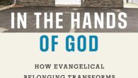 In the Hands of God: How Evangelical Belonging Transforms Migrant Experience in the United States by Johanna Bard Richlin How evangelical churches in the United States convert migrant distress into […]