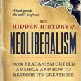 The Hidden History of Neoliberalism: How Reaganism Gutted America and How to Restore Its Greatness by Thom Hartmann America’s most popular progressive radio host and New York Times bestselling author […]