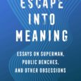 Escape into Meaning: Essays on Superman, Public Benches, and Other Obsessions by Evan Puschak Producer, editor, and writer behind the highly addictive, informative, and popular YouTube channel The Nerdwriter, Evan […]