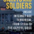 Saints and Soldiers Inside Internet-Age Terrorism, From Syria to the Capitol Siege by Rita Katz More than a decade ago, counterterrorism expert Rita Katz began browsing white supremacist and neo-Nazi […]