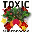 Toxic Superfoods: How Oxalate Overload Is Making You Sick–and How to Get Better by Sally K. Norton MPH An acclaimed nutrition educator reveals how the foods you’re eating to get […]
