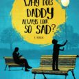 Why Does Daddy Always Look So Sad? By Jude Morrow Judemorrow.com