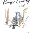 > Kings County by David Goodwillie Davidgoodwillie.com Overview It’s the early 2000s and like generations of ambitious young people before her, Audrey Benton arrives in New York City on a […]