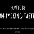 How To Be Fan-f*cking-tastic! by Max A. Borges Fan-fucking-tastic.com How am I doing? I’m fan-fucking-tastic of course! I’ve always been an optimistic person. That optimism has led me to countless […]