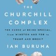 The Churchill Complex: The Curse of Being Special, from Winston and FDR to Trump and Brexit by Ian Buruma Bard.edu From one of its keenest observers, a brilliant, witty journey […]