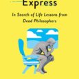 The Socrates Express: In Search of Life Lessons from Dead Philosophers by Eric Weiner ericweinerbooks.com The New York Times bestselling author of The Geography of Bliss embarks on a rollicking […]
