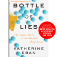 Bottle of Lies: The Inside Story of the Generic Drug Boom by Katherine Eban KatherineEban.com A NEW YORK TIMES BESTSELLER New York Times 100 Notable Books of 2019 New York […]