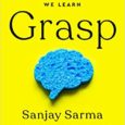 Grasp: The Science Transforming How We Learn by Sanjay Sarma, Luke Yoquinto A groundbreaking look at the science of learning: how it works both in the mind and in the […]