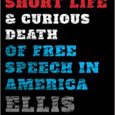 The Short Life and Curious Death of Free Speech in America by Ellis Cose The critically acclaimed journalist and bestselling author of The Rage of a Privileged Class explores one […]