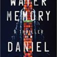 Water Memory: A Thriller by Daniel Pyne Sponsor: Restream Studio: Get $10 Credit at https://restream.io/join/chrisvoss A fast-paced, page-turning thriller that contemplates the consequences of motherhood, memory, and crime as a […]