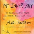 My Inner Sky: On Embracing Day, Night, and All the Times in Between by Mari Andrew From New York Times bestselling author Mari Andrew, a collection of essays and illustrations, […]