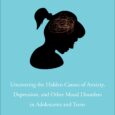 Brain Inflamed: Uncovering the Hidden Causes of Anxiety, Depression, and Other Mood Disorders in Adolescents and Teens by Kenneth Bock MD From renowned integrative physician Kenneth Bock, M.D., comes a […]