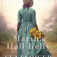 Sunflower Sisters: A Novel by Martha Hall Kelly Martha Hall Kelly’s million-copy bestseller Lilac Girls introduced readers to Caroline Ferriday. Now, in Sunflower Sisters, Kelly tells the story of Ferriday’s […]