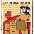 Bee People and the Bugs They Love by Frank Mortimer “A successful and funny book that is sure to swell the ranks of the world’s beekeepers.” —New York Times A […]
