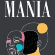 Mania by George Artem Born in the Soviet Union in 1987, Artom George Katkoff immigrated to the United States with his immediate family in 1991 during the collapse of the […]