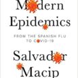 Modern Epidemics: From the Spanish Flu to COVID-19 by Salvador Macip COVID-19 has made us all aware of the fact that we live in a world full of invisible enemies. […]