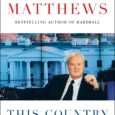 This Country: My Life in Politics and History by Chris Matthews A sweeping memoir of American politics and history from Chris Matthews, New York Times bestselling author and former host […]