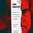 King Richard: Nixon and Watergate–An American Tragedy by Michael Dobbs From the best-selling author of One Minute to Midnight: a riveting account of the crucial days, hours, and moments when […]