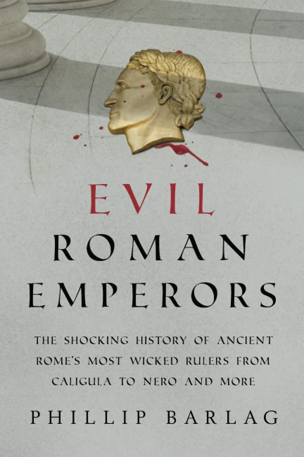 The Chris Voss Show Podcast Evil Roman Emperors The Shocking History