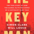 The Key Man: The True Story of How the Global Elite Was Duped by a Capitalist Fairy Tale by Simon Clark, Will Louch In this compelling story of lies, greed […]