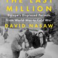 The Last Million: Europe’s Displaced Persons from World War to Cold War by David Nasaw From bestselling author David Nasaw, a sweeping new history of the one million refugees left […]