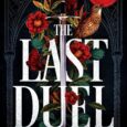 The Last Duel: A True Story of Crime, Scandal, and Trial by Combat by Eric Jager – The Last Duel Movie The gripping true story of the duel to end […]
