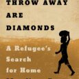 Those We Throw Away Are Diamonds: A Refugee’s Search for Home by Mondiant Dogon A stunning and heartbreaking lens on the global refugee crisis, from a man who faced the […]