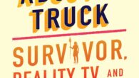 The Lie About the Truck: Survivor, Reality TV, and the Endless Gaze by Sallie Tisdale The author of the acclaimed Advice for Future Corpses (and Those Who Love Them) brings […]