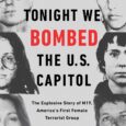 Tonight We Bombed the U.S. Capitol: The Explosive Story of M19, America’s First Female Terrorist Group by William Rosenau “A deeply-researched and well-written account of” (Peter Bergen, author of United […]