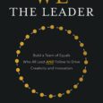 We the Leader: Build a Team of Equals Who All Lead AND Follow to Drive Creativity and Innovation by Jeffrey Spahn Lead your company to success in the age of […]
