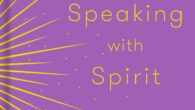 Speaking with Spirit: 52 Prayers to Guide, Inspire, and Uplift You by Agapi Stassinopoulos A collection of 52 prayers and stories to inspire, unlock inner strength, and navigate daily life […]