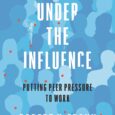 Under the Influence: Putting Peer Pressure to Work by Robert H. Frank From New York Times bestselling author and economics columnist Robert Frank, bold new ideas for creating environments that […]