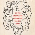 The Quiet Before: On the Unexpected Origins of Radical Ideas by Gal Beckerman An “elegantly argued and exuberantly narrated” (The New York Times Book Review) look at the building of […]
