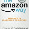 The Amazon Way: Amazon’s 14 Leadership Principles by John Rossman The 3rd edition of The Amazon Way is one of the rare business leadership books giving actionable insights for innovation […]