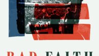 Bad Faith: Race and the Rise of the Religious Right by Randall Balmer A surprising and disturbing origin story There is a commonly accepted story about the rise of the […]