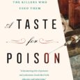 A Taste for Poison: Eleven Deadly Molecules and the Killers Who Used Them by Neil Bradbury Ph.D. A brilliant blend of science and crime, A TASTE FOR POISON reveals how […]
