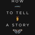 How to Tell a Story: The Essential Guide to Memorable Storytelling from The Moth by The Moth, Meg Bowles, Catherine Burns, Jenifer Hixson, Sarah Austin Jenness, Kate Tellers Over the […]