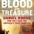 Blood and Treasure: Daniel Boone and the Fight for America’s First Frontier by Bob Drury, Tom Clavin The explosive true saga of the legendary figure Daniel Boone and the bloody […]
