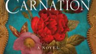 Scarlet Carnation: A Novel by Laila Ibrahim In an early twentieth-century America roiling with racial injustice, class divides, and WWI, two women fight for their dreams in a galvanizing novel […]
