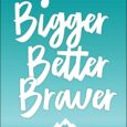 Bigger Better Braver by Nancy Pickard In Bigger, Better, Braver, master integrative life coach Nancy Pickard challenges us with these life-altering questions: •Is there something you’d love to do but […]