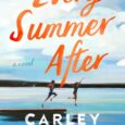 Every Summer After by Carley Fortune “A radiant debut.”—Emily Henry,#1 New York Times bestselling author of Book Lovers INSTANT USA TODAY BESTSELLER! Named One of the Hottest Reads of Summer […]